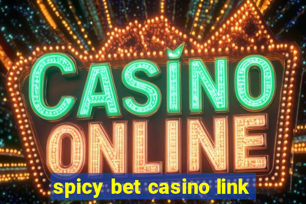 spicy bet casino link